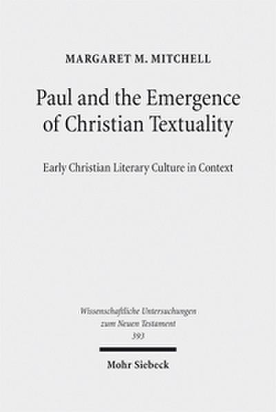 Paul and the Emergence of Christian Textuality