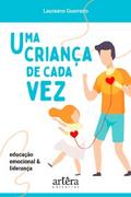 Uma Criança de Cada Vez: Educação Emocional e Liderança