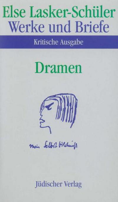 Werke und Briefe, Kritische Ausgabe Dramen
