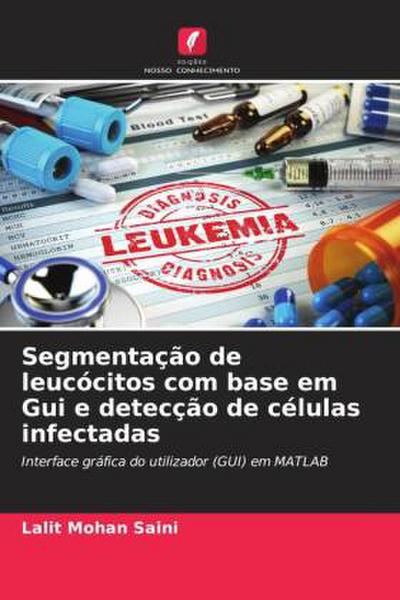 Segmentação de leucócitos com base em Gui e detecção de células infectadas