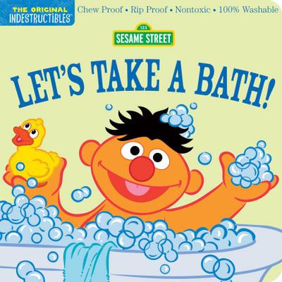 Indestructibles: Sesame Street: Let’s Take a Bath!