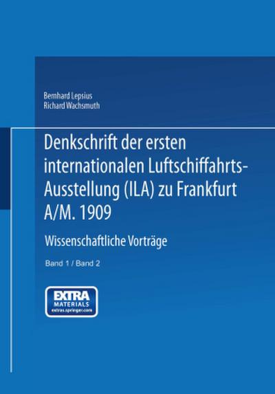 Denkschrift der ersten internationalen Luftschiffahrts-Ausstellung (Ila) zu Frankfurt a/M. 1909