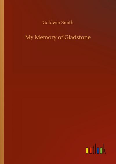 My Memory of Gladstone