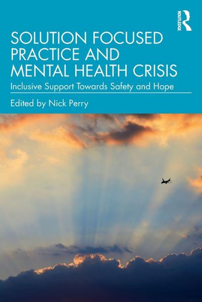 Solution Focused Practice and Mental Health Crisis