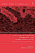 Sixty Years of European Integration and Global Power Shifts