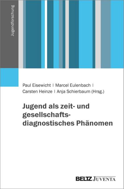 Jugend als zeit- und gesellschaftsdiagnostisches Phänomen