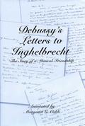 Debussy’s Letters to Inghelbrecht