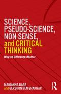 Science, Pseudo-science, Non-sense, and Critical Thinking