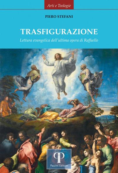 Trasfigurazione. Lettura evangelica dell’ultima opera di Raffaello