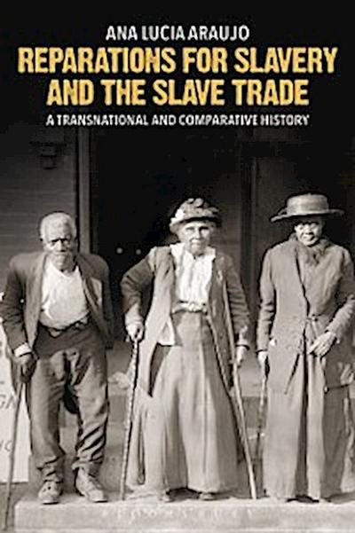 Reparations for Slavery and the Slave Trade