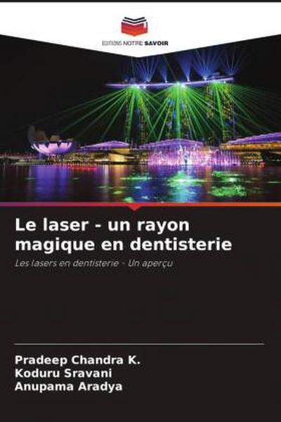 Le laser - un rayon magique en dentisterie