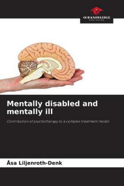 Mentally disabled and mentally ill