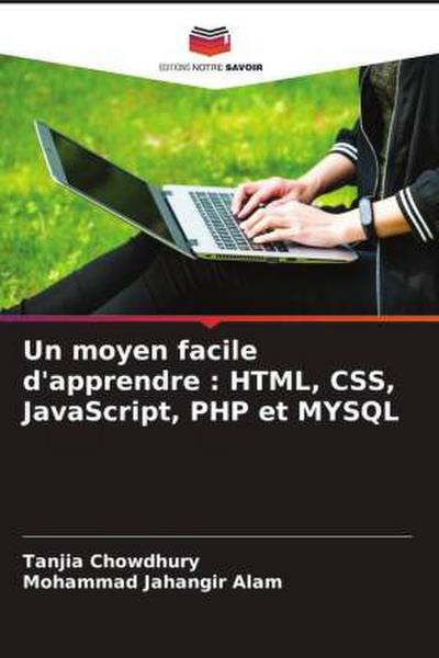Un moyen facile d’apprendre : HTML, CSS, JavaScript, PHP et MYSQL
