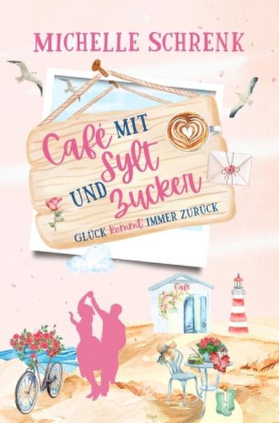 Café mit Sylt und Zucker: Glück kommt immer zurück