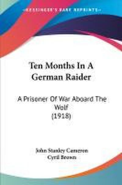 Ten Months In A German Raider