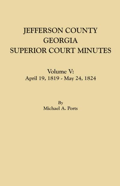Jefferson County, Georgia, Superior Court Minutes. Volume V