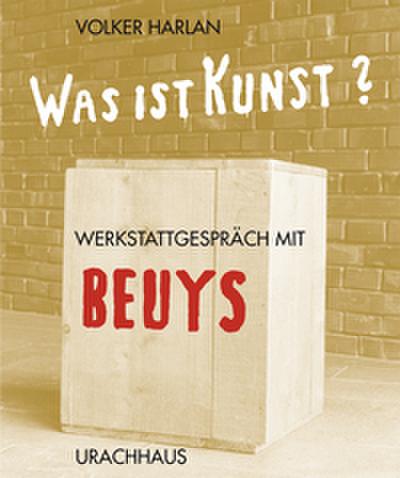 Was ist Kunst? Werkstattgespräch mit Beuys