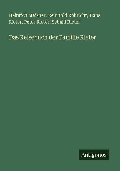 Das Reisebuch der Familie Rieter