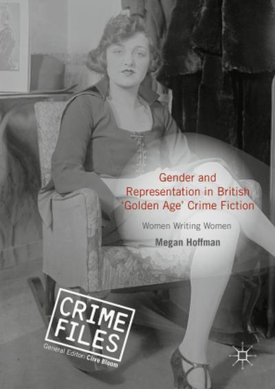 Gender and Representation in British ’Golden Age’ Crime Fiction