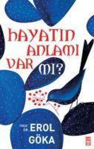 Hayatin Anlami Var mi