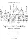 Fragmente aus dem Orient 1 + 2