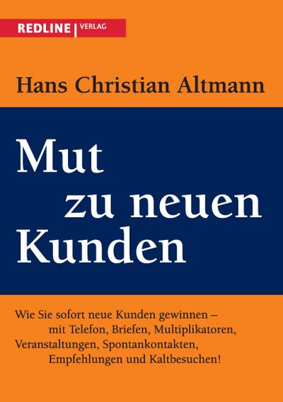 Mut zu neuen Kunden