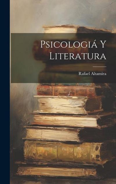 Psicologiá Y Literatura