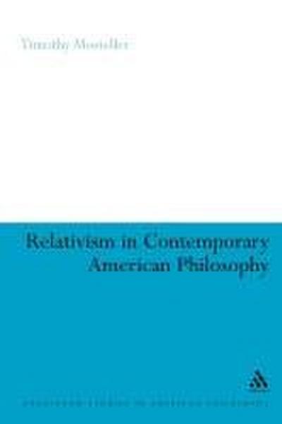 Relativism in Contemporary American Philosophy