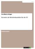 Kroatien als Beitrittskandidat für die EU