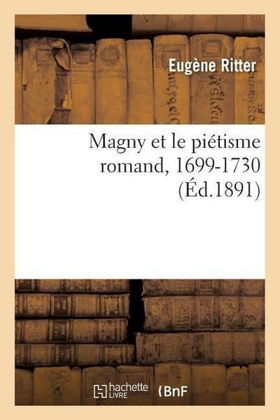 Magny Et Le Piétisme Romand, 1699-1730