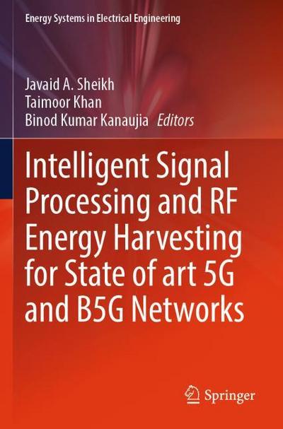 Intelligent Signal Processing and RF Energy Harvesting for State of art 5G and B5G Networks