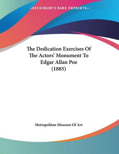 The Dedication Exercises Of The Actors’ Monument To Edgar Allan Poe (1885)