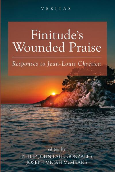 Finitude’s Wounded Praise
