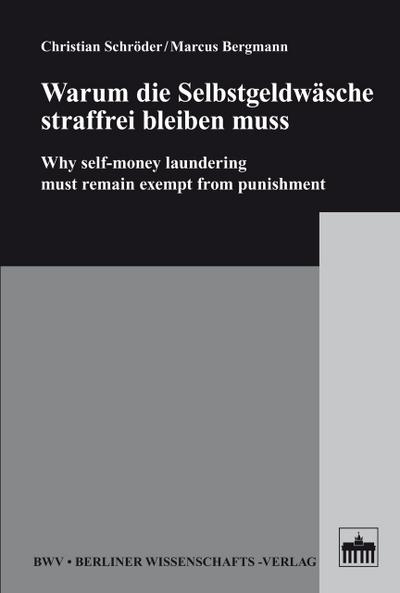 Warum die Selbstgeldwäsche straffrei bleiben muss