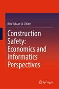 Construction Safety: Economics and Informatics Perspectives