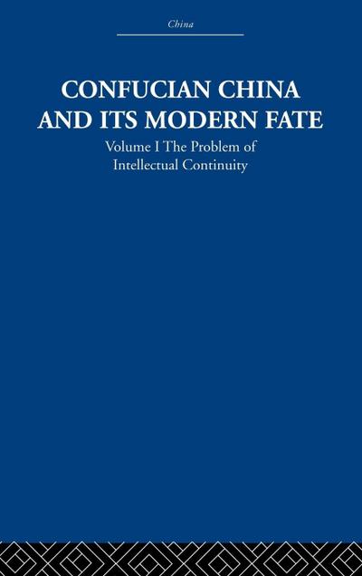 Confucian China and its Modern Fate