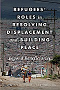 Refugees’ Roles in Resolving Displacement and Building Peace