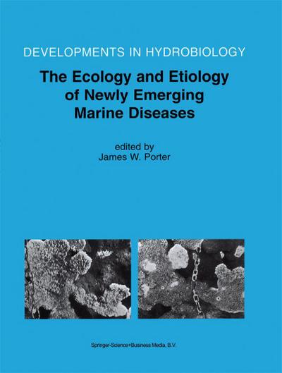 The Ecology and Etiology of Newly Emerging Marine Diseases
