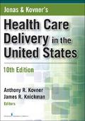 Jonas and Kovner’s Health Care Delivery in the United States, Tenth Edition