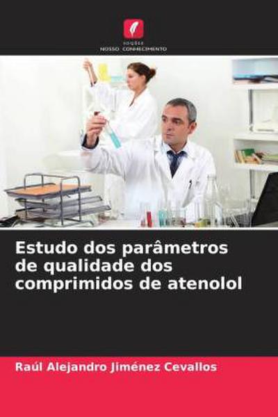 Estudo dos parâmetros de qualidade dos comprimidos de atenolol