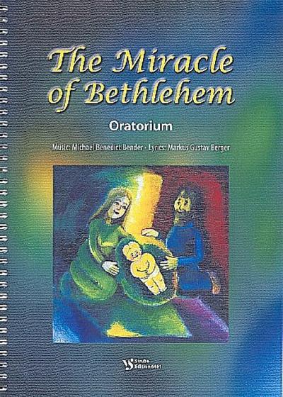 The Miracle of Bethlehem for narrator, mixed chorus and instruments