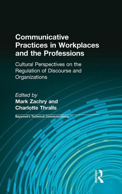 Communicative Practices in Workplaces and the Professions