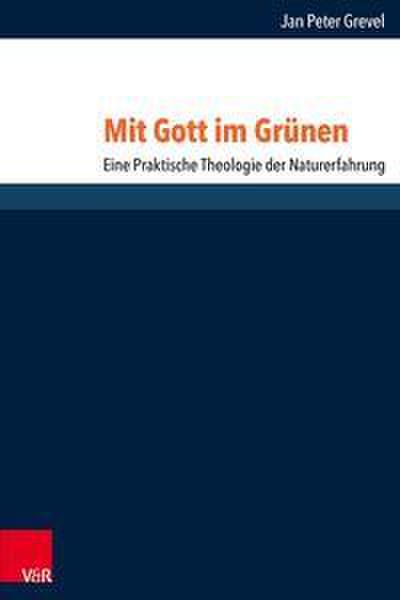 Mit Gott im Grünen