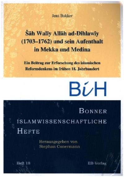 Sah Waliy Allah ad-Dihlawiy (1703-1762) und sein Aufenthalt in Mekka und Medina