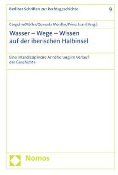 Wasser - Wege - Wissen auf der iberischen Halbinsel