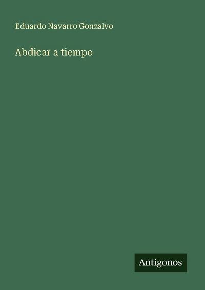 Abdicar a tiempo