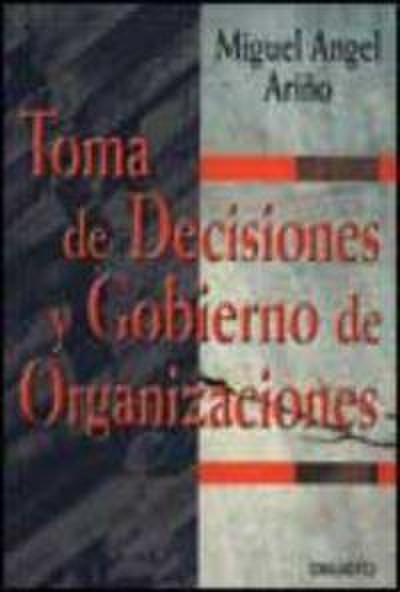 Toma de decisiones y gobierno de organizaciones