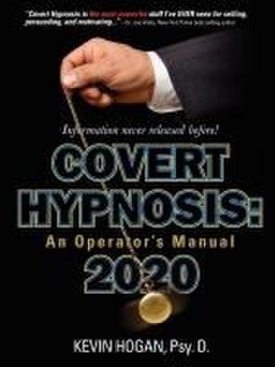 Covert Hypnosis 2020: An Operator’s Manual