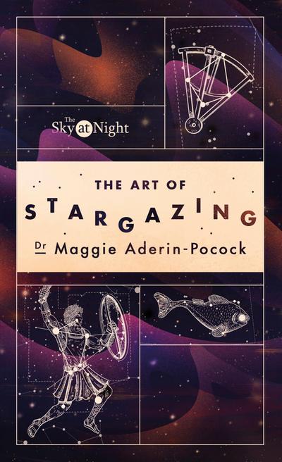 The Sky at Night: The Art of Stargazing