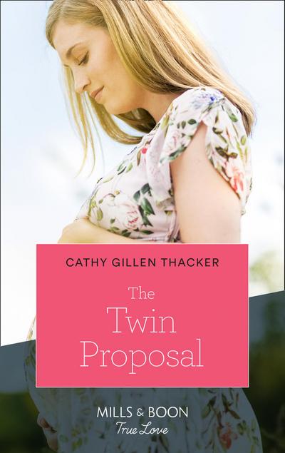 The Twin Proposal (Mills & Boon True Love) (Lockharts Lost & Found, Book 3)